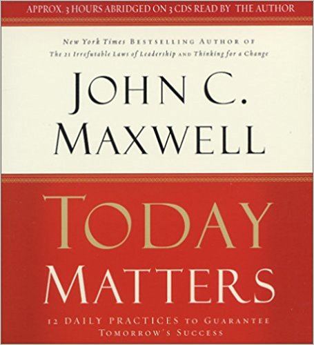 Today Matters Audio CD - John C Maxwell